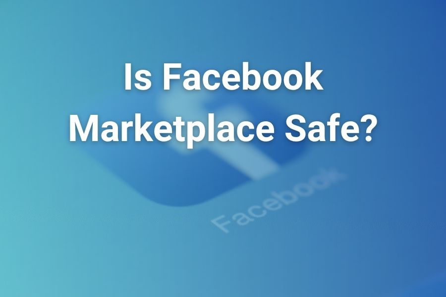 Is Facebook Marketplace Safe? Essential Safety Tips for U.S. Buyers and Sellers